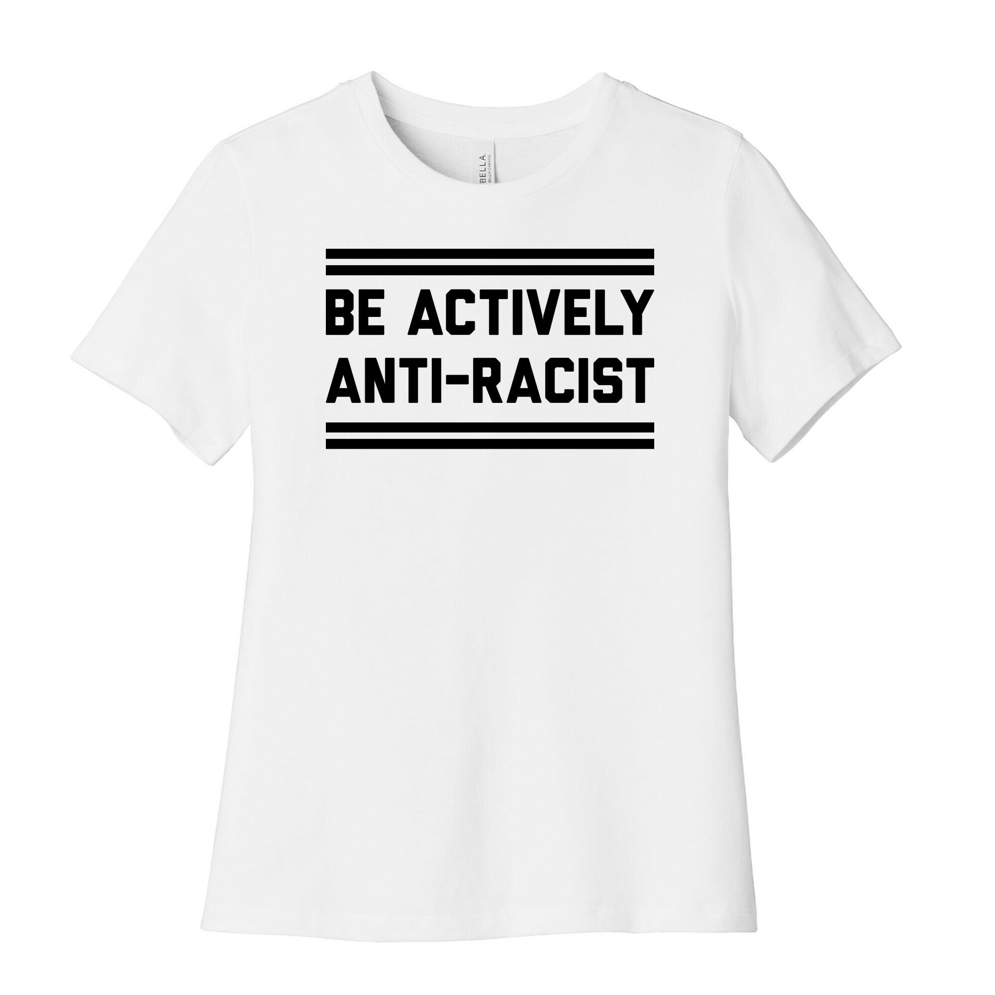 Be Actively Anti-Racist Women's Cotton Tee